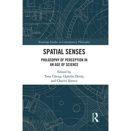 Spatial Senses: Philosophy of Perception in an Age of Science - Paperback