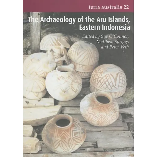 The Archaeology of the Aru Islands, Eastern Indonesia - Paperback