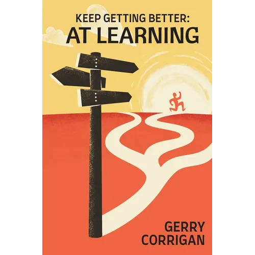 Keep Getting Better at Learning - Paperback