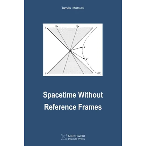 Spacetime Without Reference Frames - Paperback
