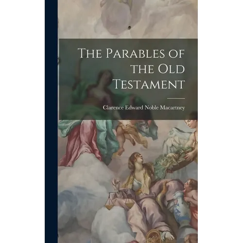 The Parables of the Old Testament - Hardcover