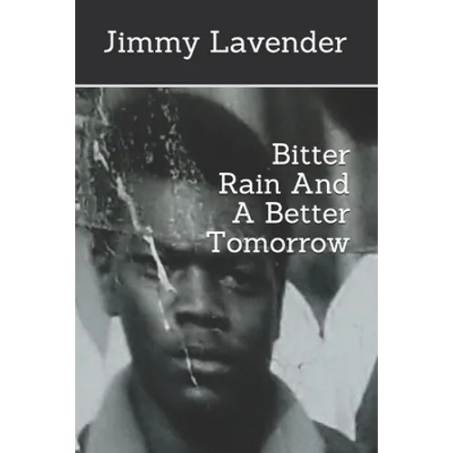 Bitter Rain And A Better Tomorrow - Paperback