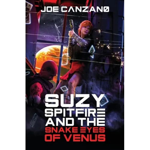 Suzy Spitfire and the Snake Eyes of Venus - Paperback