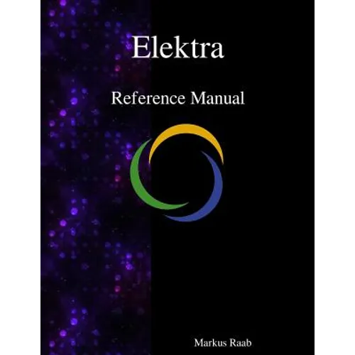 Elektra Reference Manual - Paperback