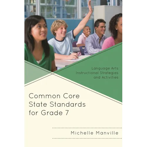 Common Core State Standards for Grade 7: Language Arts Instructional Strategies and Activities - Paperback