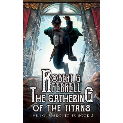 Gathering of the Titans: The Tol Chronicles Book 2 - Paperback