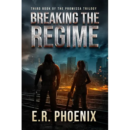 Breaking the Regime: Third Book of the Promissa Trilogy - Paperback