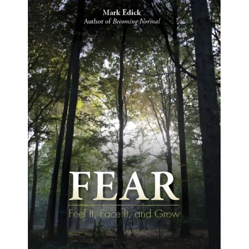 Fear: Feel It, Face It, and Grow - Paperback