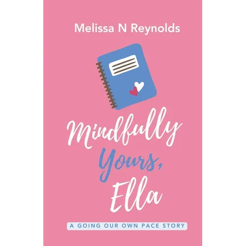 Mindfully Yours, Ella - Paperback