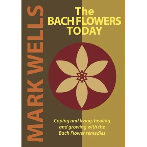 The Bach Flowers Today - Paperback