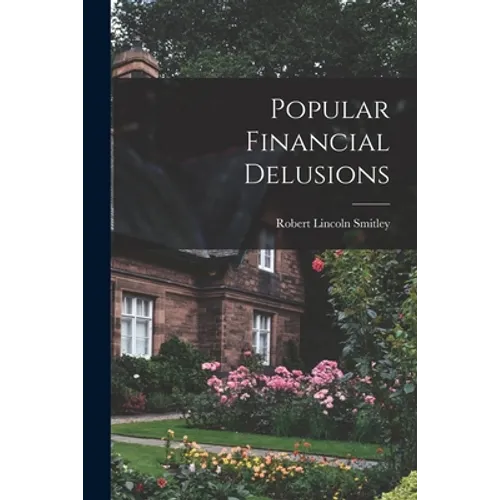 Popular Financial Delusions - Paperback