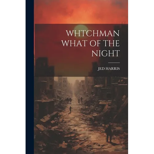Whtchman What of the Night - Paperback