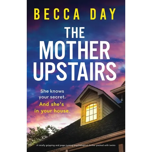 The Mother Upstairs: A totally gripping and page-turning psychological thriller packed with twists - Paperback