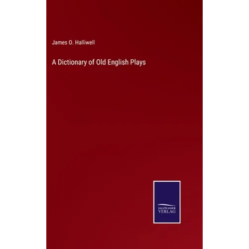 A Dictionary of Old English Plays - Hardcover