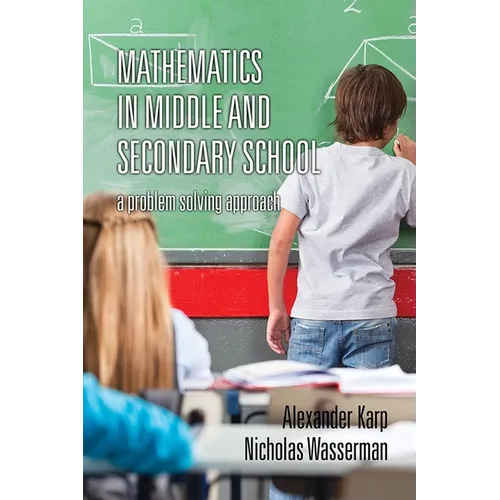 Mathematics in Middle and Secondary School: A Problem Solving Approach (HC) - Hardcover