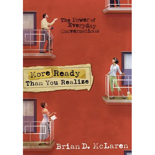 The More Ready Than You Realize: The Power of Everyday Conversations - Paperback