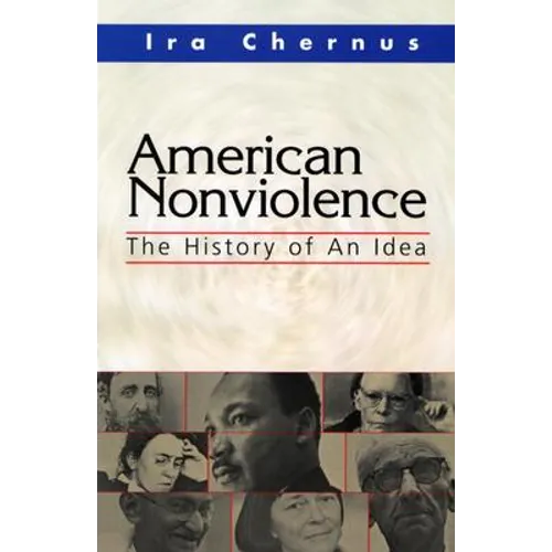 American Nonviolence: The History of an Idea - Paperback