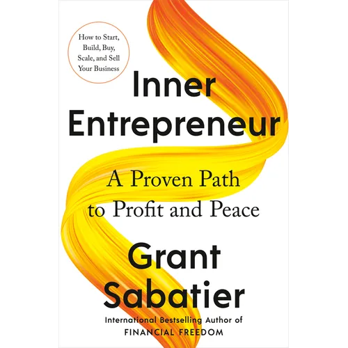 Inner Entrepreneur: A Proven Path to Profit and Peace - Hardcover