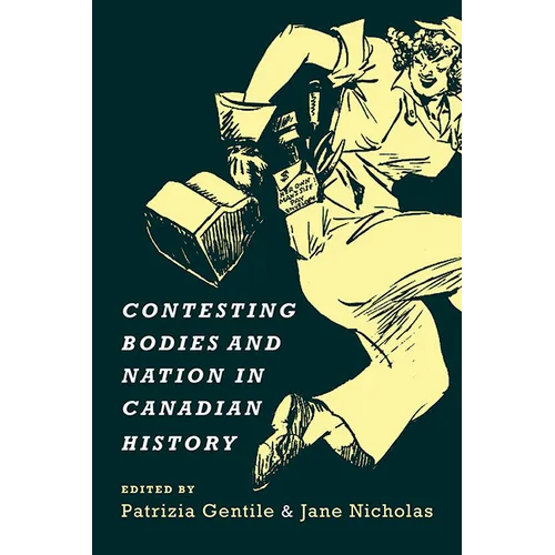 Contesting Bodies and Nation in Canadian History