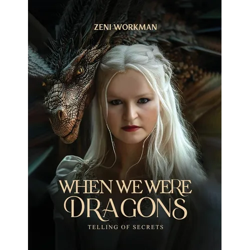 When We Were Dragons: Telling of Secrets - Paperback