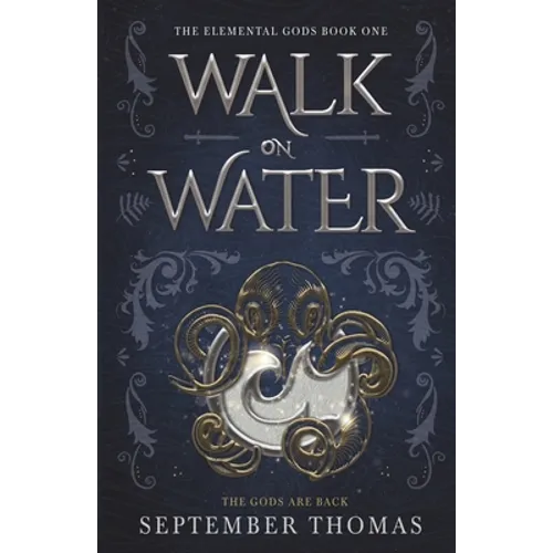 Walk on Water: The Elemental Gods - Paperback