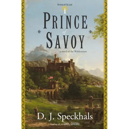 Prince of Savoy: A Novel of the Waldensians - Paperback