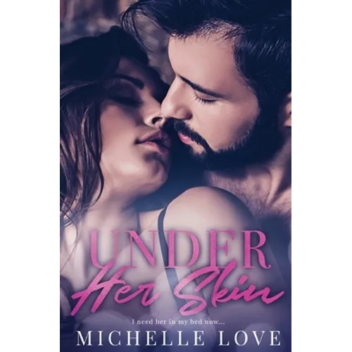 Under Her Skin: A Bad Boy Billionaire Romance - Paperback