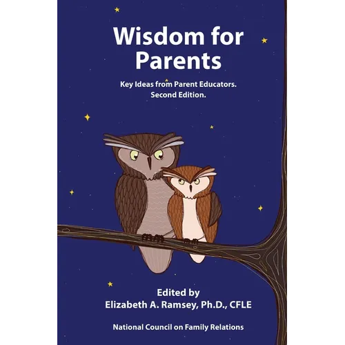 Wisdom for Parents: Key Ideas for Parent Educators - Paperback