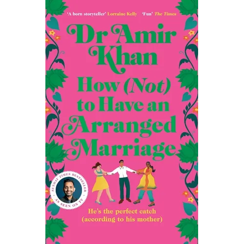 How (Not) to Have an Arranged Marriage: A funny, heart-warming unputdownable novel about love and family - Paperback