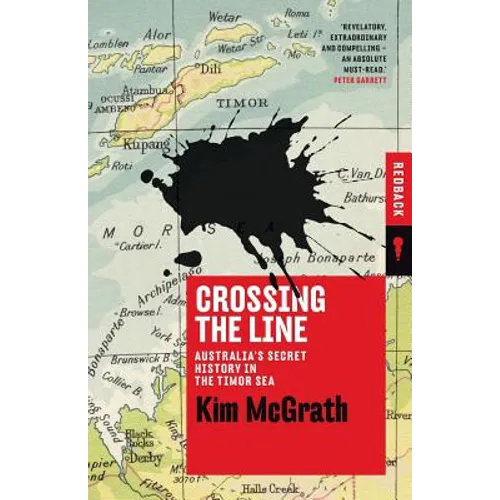 Crossing the Line: Australia's Secret History in the Timor Sea - Paperback