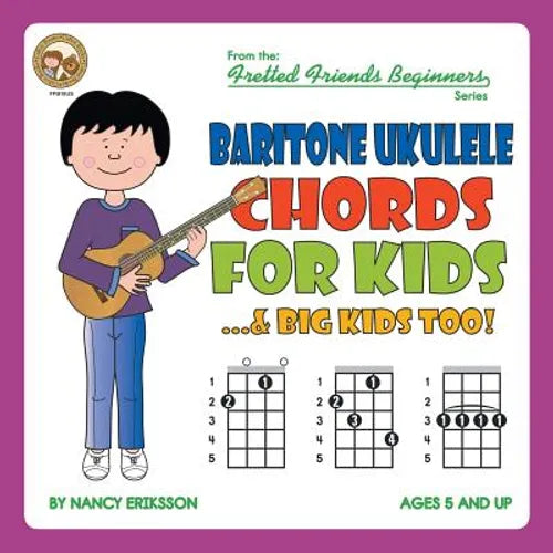Baritone Ukulele Chords For Kids...& Big Kids Too! - Paperback