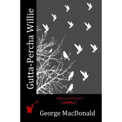 Gutta-Percha Willie - Paperback