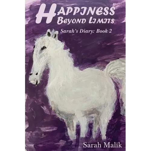 Happiness Beyond Limits: Sarah's Diary: Book 2 - Paperback