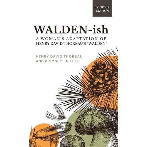 Walden-ish: A Woman's Adaptation of Henry David Thoreau's 
