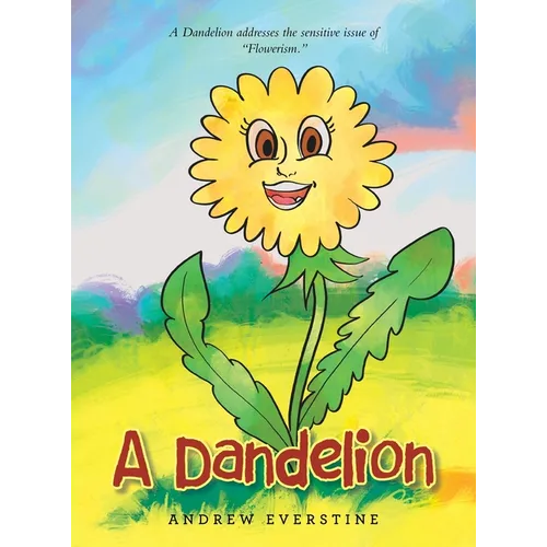A Dandelion: A Story That Touches on the Sensitive Topic of 