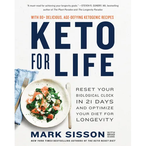 Keto for Life: Reset Your Biological Clock in 21 Days and Optimize Your Diet for Longevity - Paperback