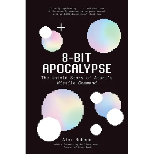 8-Bit Apocalypse: The Untold Story of Atari's Missile Command - Paperback