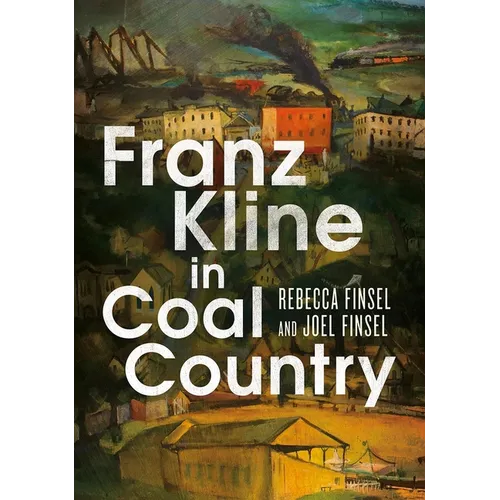 Franz Kline in Coal Country - Paperback
