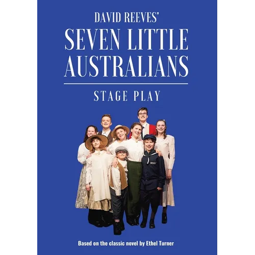 Seven Little Australians: The Play - Paperback