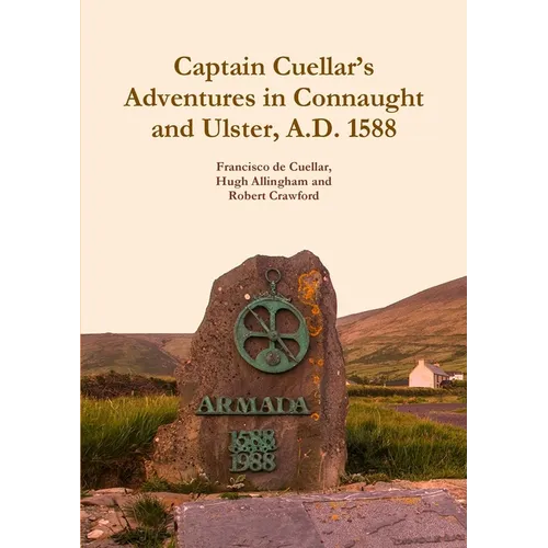 Captain Cuellar's Adventures in Connaught and Ulster, A.D. 1588 - Paperback