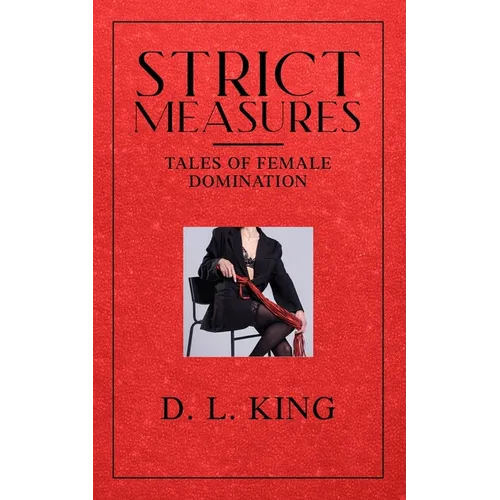 Strict Measures: Tales of Female Domination - Paperback