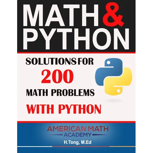 Math & Python: Solutions for 200 Math Problems with Python - Paperback