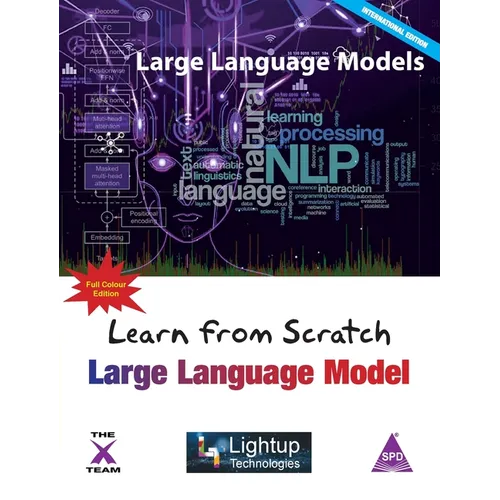 Learn from Scratch Large Language Model (Full Colour Edition) - Paperback