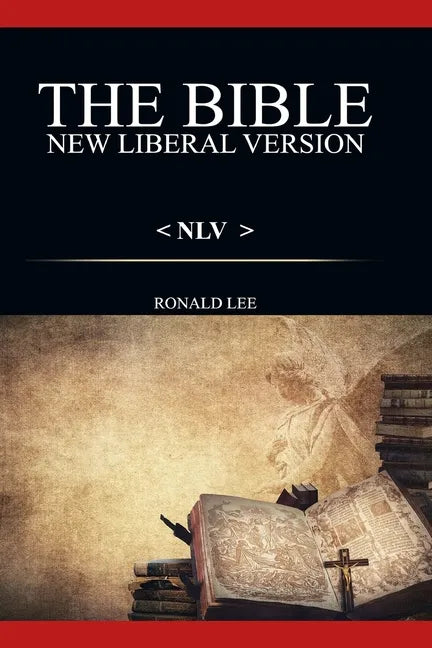 The Bible (NLV): : New Liberal Version - Paperback