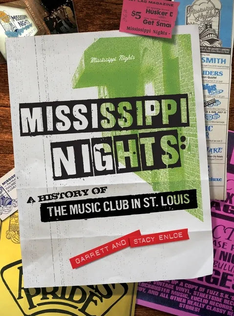 Mississippi Nights: A History of The Music Club in St. Louis - Hardcover