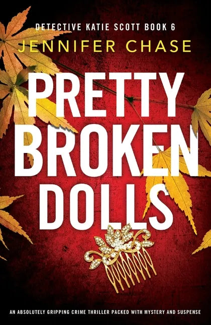 Pretty Broken Dolls: An absolutely gripping crime thriller packed with mystery and suspense - Paperback