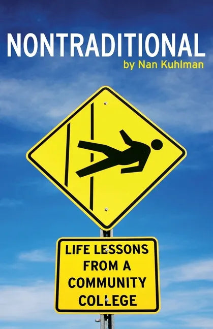 Nontraditional: Life Lessons from a Community College - Paperback