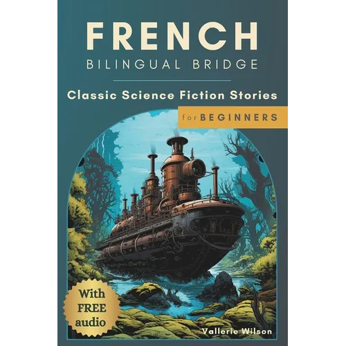 French Bilingual Bridge: Classic Science Fiction Stories for Beginners - Paperback