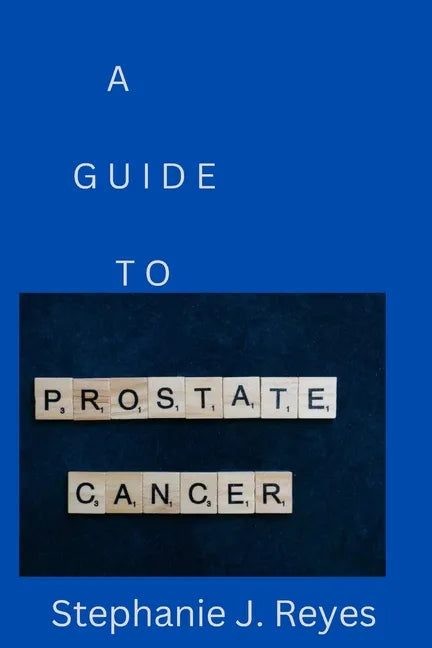 A Guide to Prostate Cancer - Paperback