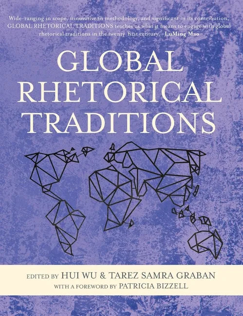 Global Rhetorical Traditions - Hardcover